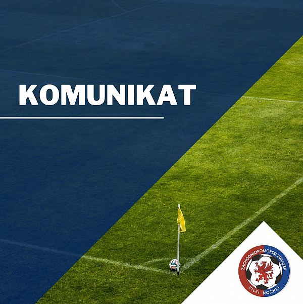KOMUNIKAT WYDZIAŁU ROZGRYWEK